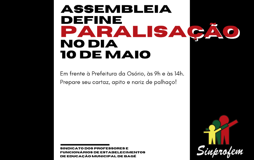 Sinprofem realiza assembléia e categoria decide paralisar dia 10 de maio