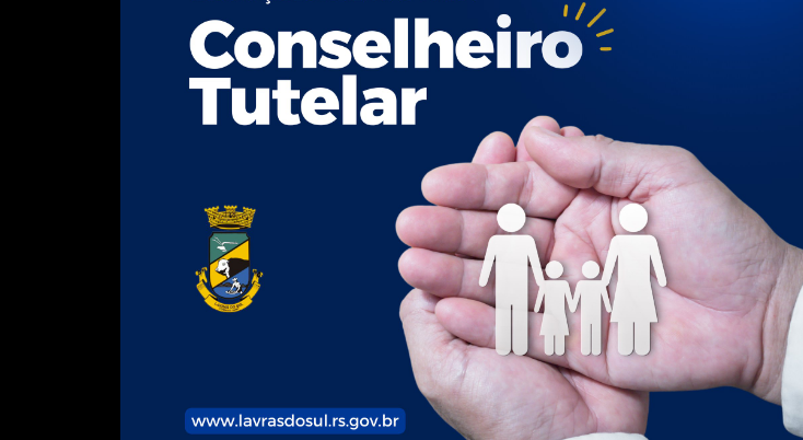 Prefeitura de Lavras do Sul lança edital para eleição do Conselho Tutelar