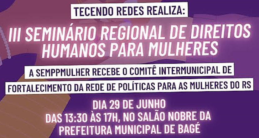 Governo Municipal realiza III Seminário Regional de Direitos Humanos para as Mulheres
